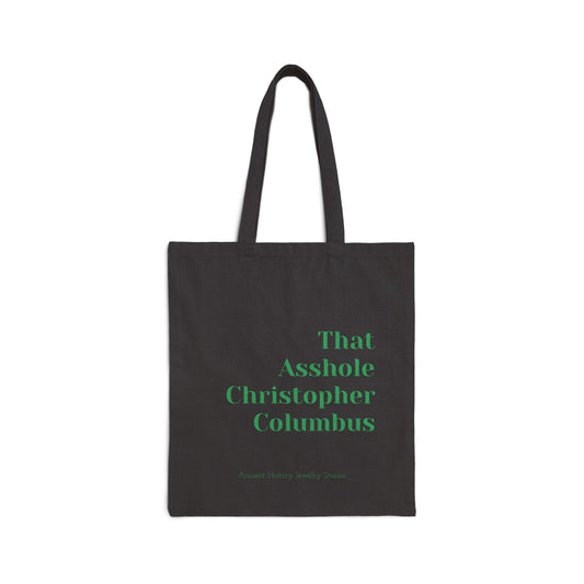 That A-Hole Columbus Tote Bag
